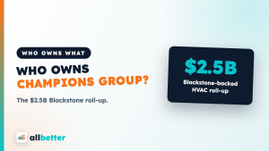 Who owns Champions Group — $2.5 billion Blackstone-backed HVAC roll-up