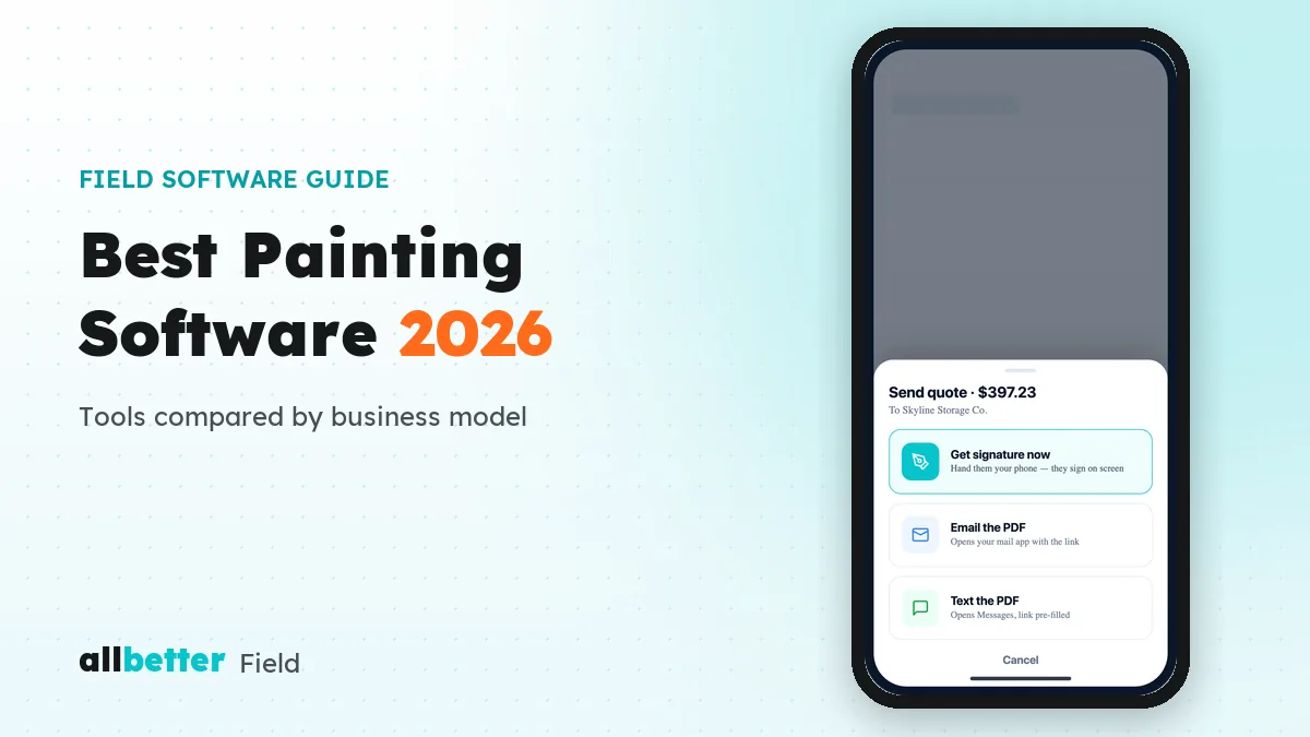 Best painting contractor software 2026 — AllBetter Field send-quote sheet on a phone